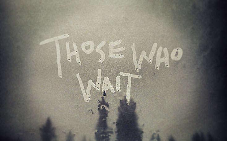 Those Who Wait Trailer